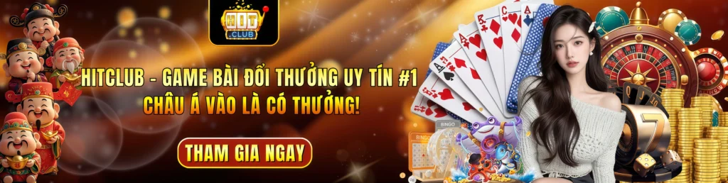 HitClub – Game Bài Đổi Thưởng Uy Tín #1 Châu Á Vào Là Có Thưởng!